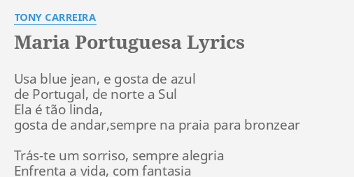 MARIA PORTUGUESA LYRICS By TONY CARREIRA Usa Blue Jean E