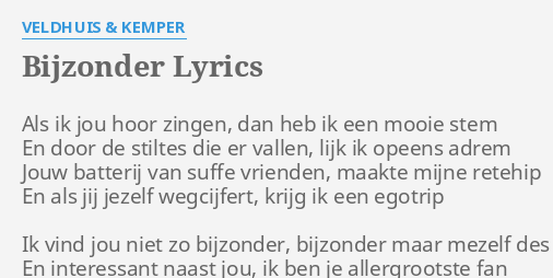 BIJZONDER LYRICS By VELDHUIS KEMPER Als Ik Jou Hoor