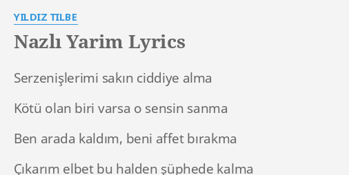 Nazli Yarim Lyrics By Yildiz Tilbe Serzeni Lerimi Sak N Ciddiye Alma