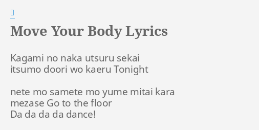 Move Your Body Lyrics By 嵐 Kagami No Naka Utsuru