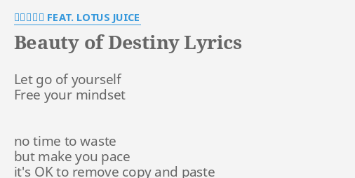 Beauty Of Destiny Lyrics By 平田志穂子 Feat Lotus Juice Let Go Of Yourself