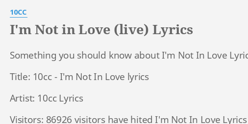 Im Not In Love Live Lyrics By 10cc Something You Should Know