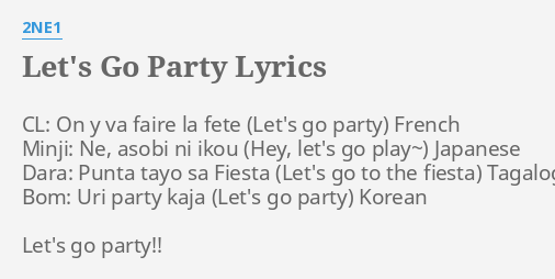 Let S Go Party Lyrics By 2ne1 Cl On Y Va