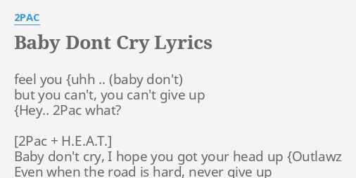 Baby Dont Cry Lyrics By 2pac Feel You But You