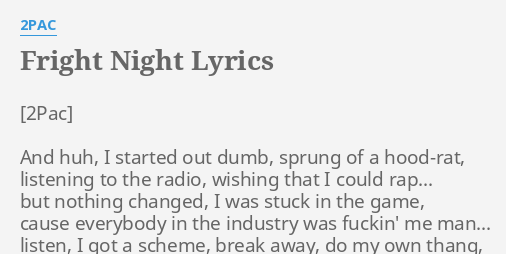 Fright Night Lyrics By 2pac And Huh I Started