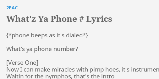 whatz ya phone # 2pac