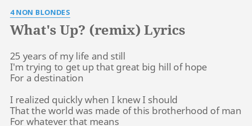 What S Up Remix Lyrics By 4 Non Blondes 25 Years Of My