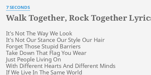 Walk Together Rock Together Lyrics By 7 Seconds Its Not The Way