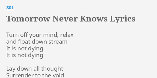 Tomorrow Never Knows Lyrics By 801 Turn Off Your Mind