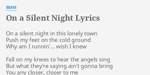 On A Silent Night Lyrics By 8mm On A Silent Night