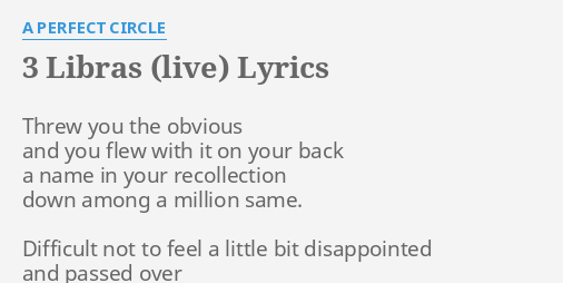 3 Libras Live Lyrics By A Perfect Circle Threw You The Obvious