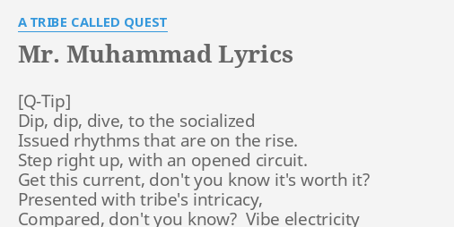 Mr Muhammad Lyrics By A Tribe Called Quest Dip Dip Dive