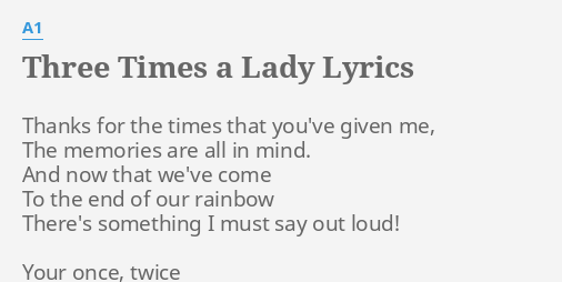 Three Times A Lady Lyrics By A1 Thanks For The Times