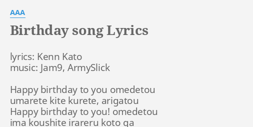 Birthday Song Lyrics By Aaa Lyrics Kenn Kato Music