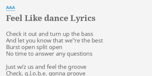 Feel Like Dance Lyrics By a Check It Out And