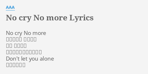 No Cry No More Lyrics By a No Cry No More