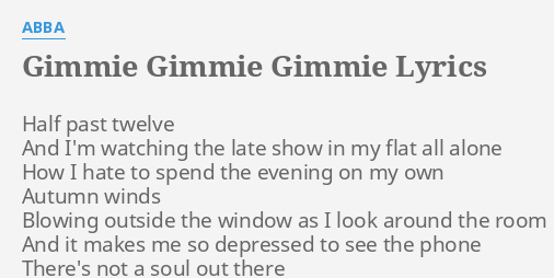 gimmie-gimmie-gimmie-lyrics-by-abba-half-past-twelve-and