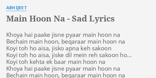 main hoon na sad lyrics hindi