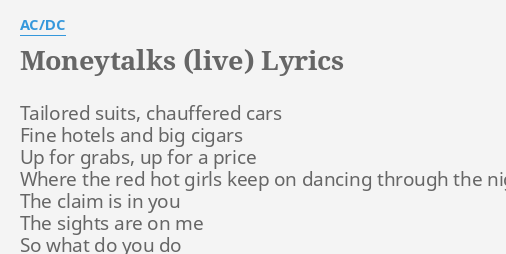 Moneytalks Live Lyrics By Ac Dc Tailored Suits Chauffered Cars - moneytalks live lyrics by ac dc tailored suits chauffered cars