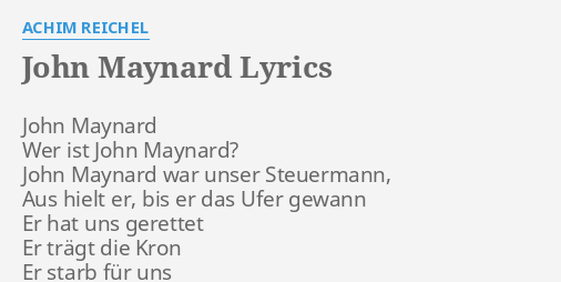 "JOHN MAYNARD" LYRICS By ACHIM REICHEL: John Maynard Wer Ist...