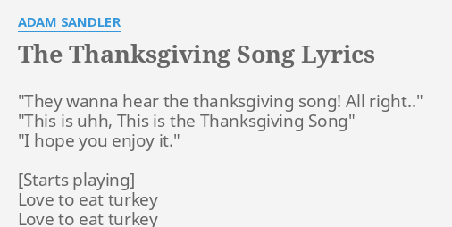 Adam Sandler's 'Thanksgiving Song' Lyrics