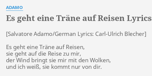 Es Geht Eine Trane Auf Reisen Lyrics By Adamo Es Geht Eine Trane