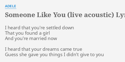Someone Like You Live Acoustic Lyrics By Adele I Heard That You Re