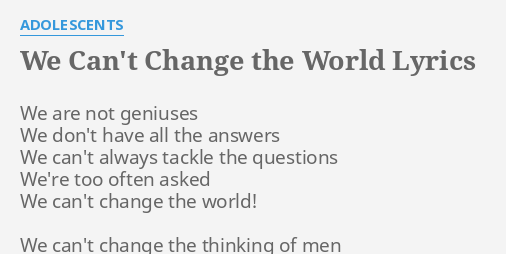 i don't want to change the world song lyrics