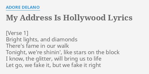 My Address Is Hollywood Lyrics By Adore Delano Bright Lights And Diamonds