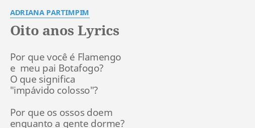 "OITO ANOS" LYRICS By ADRIANA PARTIMPIM: Por Que Você é...