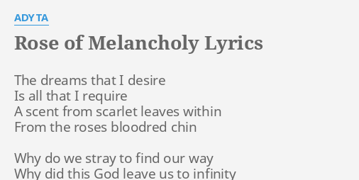 Rose Of Melancholy Lyrics By Adyta The Dreams That I