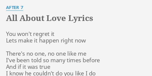 All About Love Lyrics By After 7 You Won T Regret It