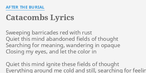 Catacombs Lyrics By After The Burial Sweeping Barricades Red With Die besten after the burial songs. catacombs lyrics by after the burial