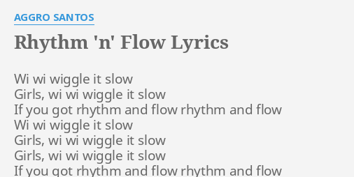 Rhythm N Flow Lyrics By Aggro Santos Wi Wi Wiggle It