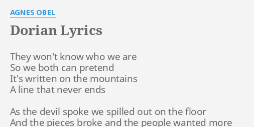 Dorian Lyrics By Agnes Obel They Won T Know Who dorian lyrics by agnes obel they won