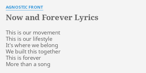 Now And Forever Lyrics By Agnostic Front This Is Our Movement