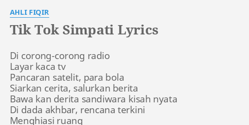 Tik Tok Simpati Lyrics By Ahli Fiqir Di Corong Corong Radio Layar