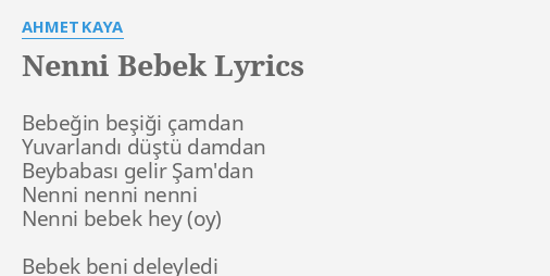 nenni bebek lyrics by ahmet kaya bebegin besigi camdan yuvarlandi