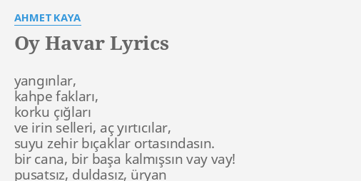 Oy Havar Lyrics By Ahmet Kaya Yangınlar Kahpe Fakları Korku