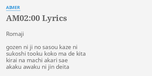 Am02 00 Lyrics By Aimer Romaji Gozen Ni Ji