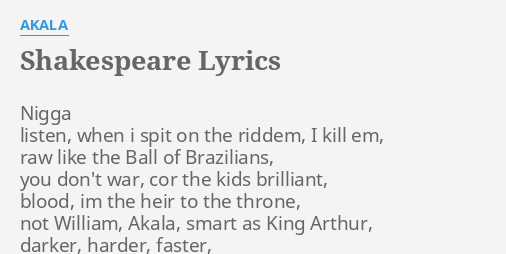 Shakespeare Lyrics By Akala N Listen When I flashlyrics