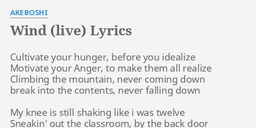 Wind Live Lyrics By Akeboshi Cultivate Your Hunger Before