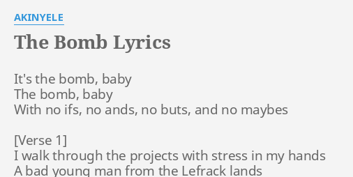 The Bomb Lyrics By Akinyele It S The Bomb Baby