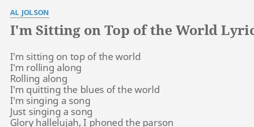 sitting on top of the world al jolson lyrics