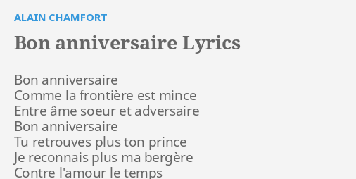 Bon Anniversaire Lyrics By Alain Chamfort Bon Anniversaire Comme La