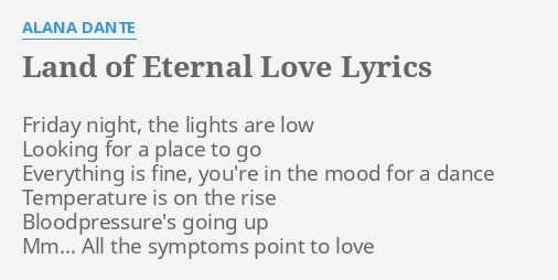 Land Of Eternal Love Lyrics By Alana Dante Friday Night The Lights