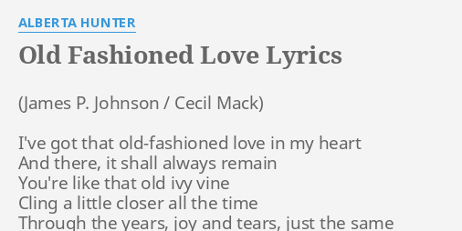 old-fashioned-love-lyrics-by-alberta-hunter-i-ve-got-that-old