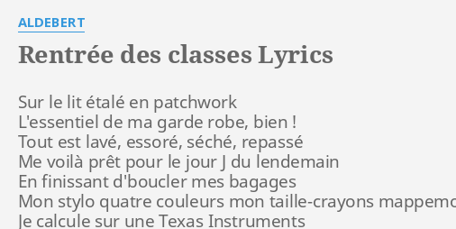 Rentree Des Classes Lyrics By Aldebert Sur Le Lit Etale