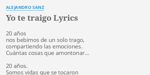 "YO TE TRAIGO" LYRICS By ALEJANDRO SANZ: 20 Años Nos Bebimos...