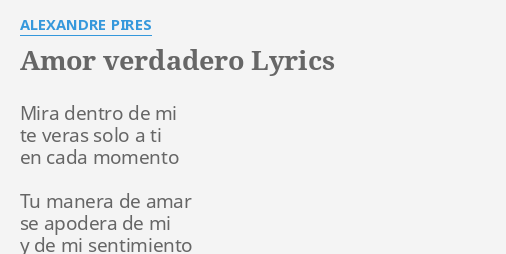 amor-verdadero-lyrics-by-alexandre-pires-mira-dentro-de-mi